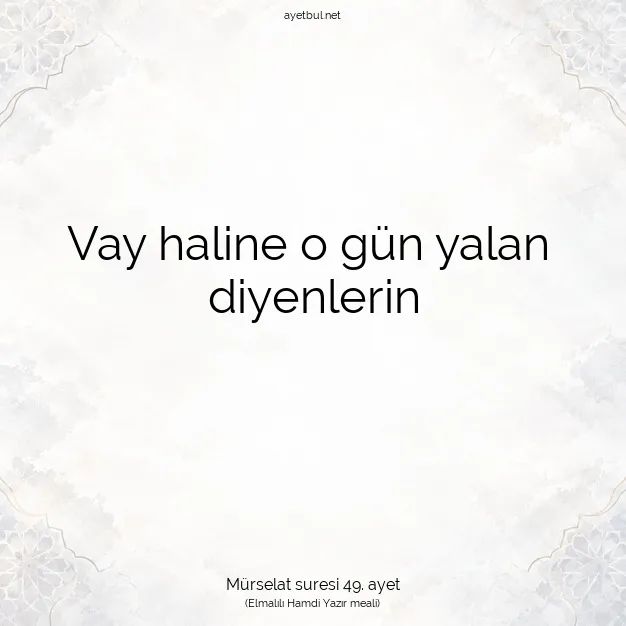 Ayetbul | Kuran Mealleri | Quran | Mürselat suresi 49. ayet