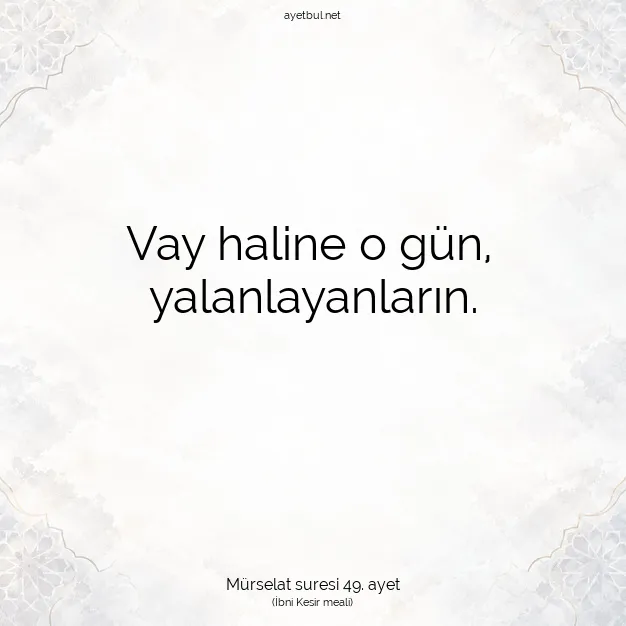 Ayetbul | Kuran Mealleri | Quran | Mürselat suresi 49. ayet