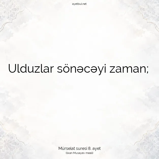 Ayetbul | Kuran Mealleri | Quran | Mürselat suresi 8. ayet