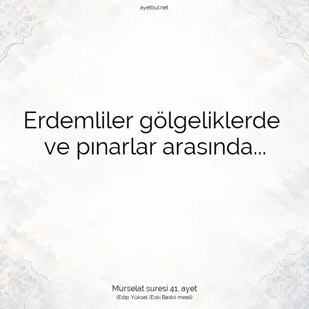 Ayetbul | Kuran Mealleri | Quran | Mürselat suresi 41. ayet