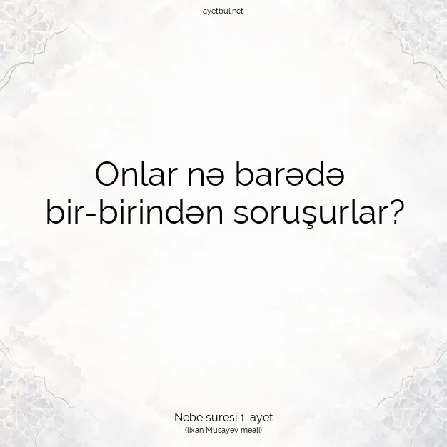 Ayetbul | Kuran Mealleri | Quran | Nebe suresi 1. ayet