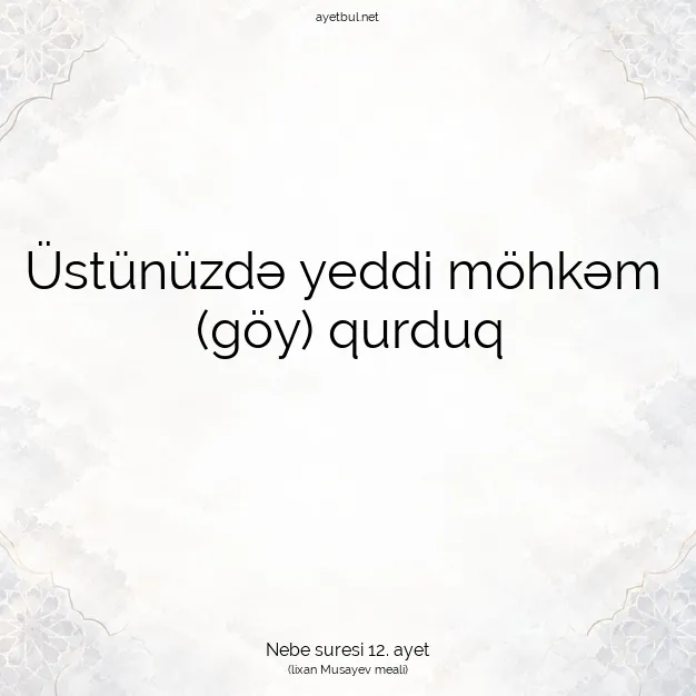 Ayetbul | Kuran Mealleri | Quran | Nebe suresi 12. ayet
