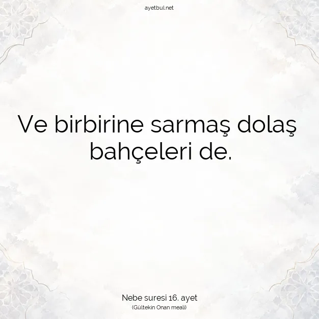 Ayetbul | Kuran Mealleri | Quran | Nebe suresi 16. ayet