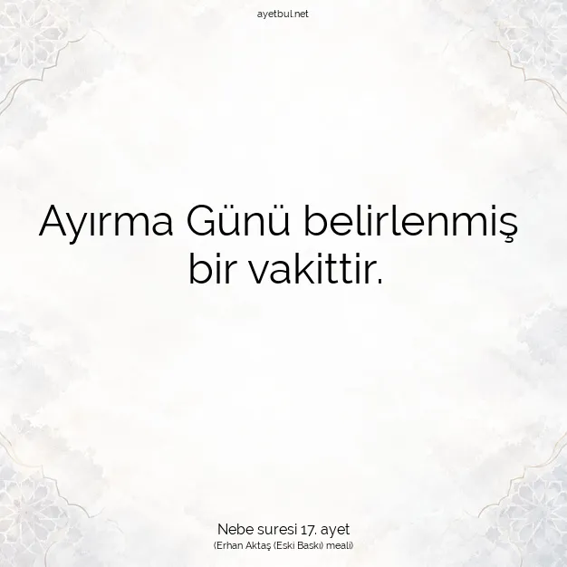 Ayetbul | Kuran Mealleri | Quran | Nebe suresi 17. ayet