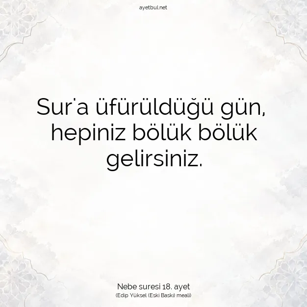 Ayetbul | Kuran Mealleri | Quran | Nebe suresi 18. ayet