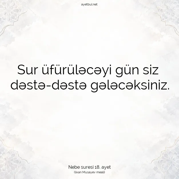 Ayetbul | Kuran Mealleri | Quran | Nebe suresi 18. ayet
