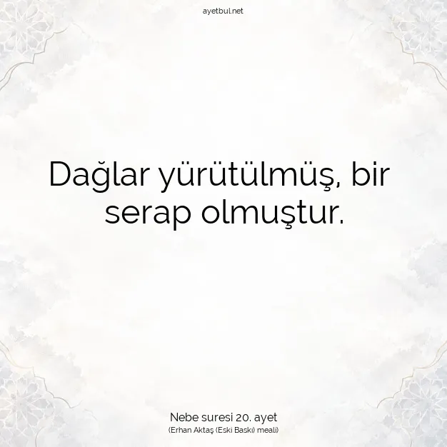 Ayetbul | Kuran Mealleri | Quran | Nebe suresi 20. ayet