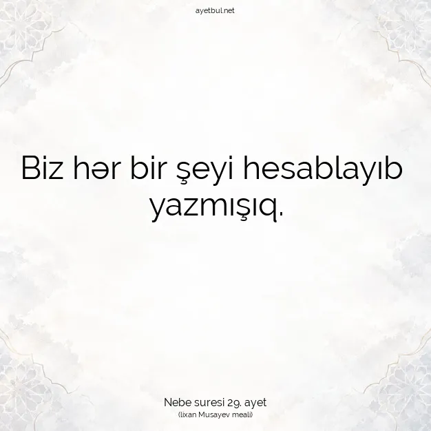 Ayetbul | Kuran Mealleri | Quran | Nebe suresi 29. ayet