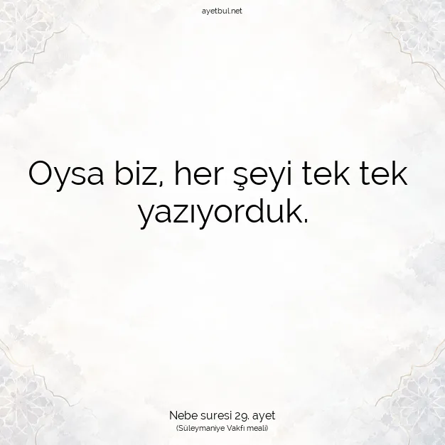 Ayetbul | Kuran Mealleri | Quran | Nebe suresi 29. ayet