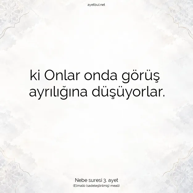 Ayetbul | Kuran Mealleri | Quran | Nebe suresi 3. ayet