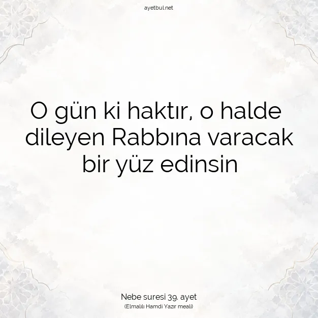 Ayetbul | Kuran Mealleri | Quran | Nebe suresi 39. ayet