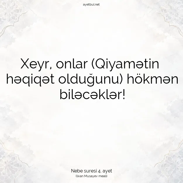 Ayetbul | Kuran Mealleri | Quran | Nebe suresi 4. ayet