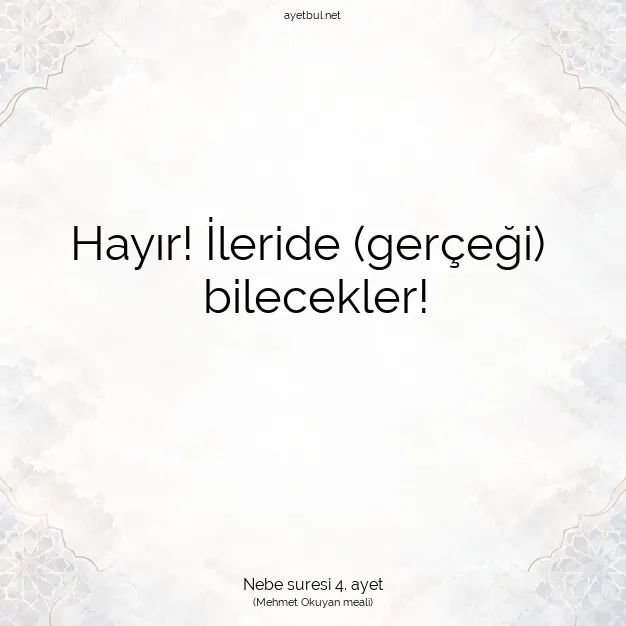 Ayetbul | Kuran Mealleri | Quran | Nebe suresi 4. ayet