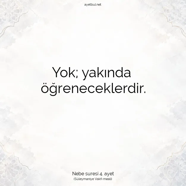 Ayetbul | Kuran Mealleri | Quran | Nebe suresi 4. ayet