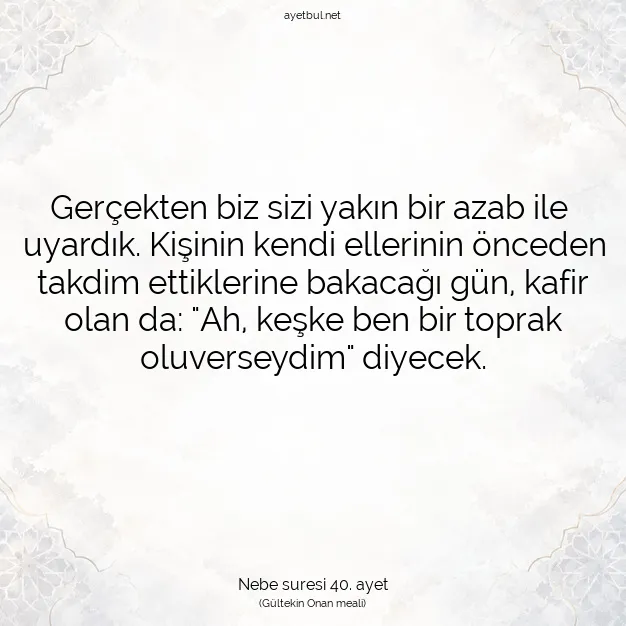 Ayetbul | Kuran Mealleri | Quran | Nebe suresi 40. ayet