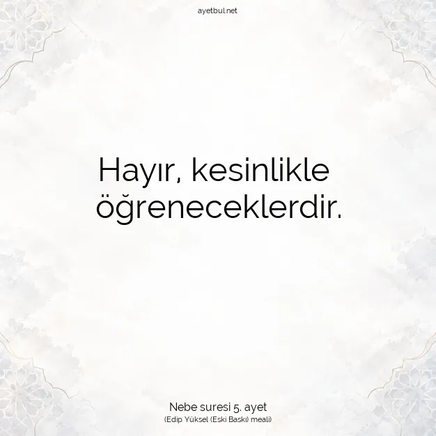 Ayetbul | Kuran Mealleri | Quran | Nebe suresi 5. ayet