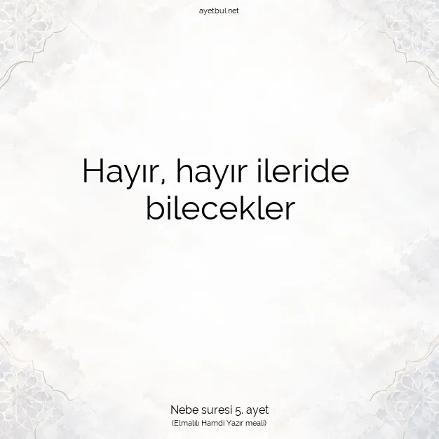 Ayetbul | Kuran Mealleri | Quran | Nebe suresi 5. ayet