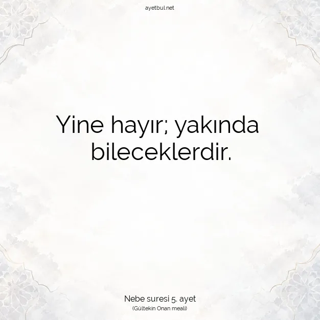 Ayetbul | Kuran Mealleri | Quran | Nebe suresi 5. ayet