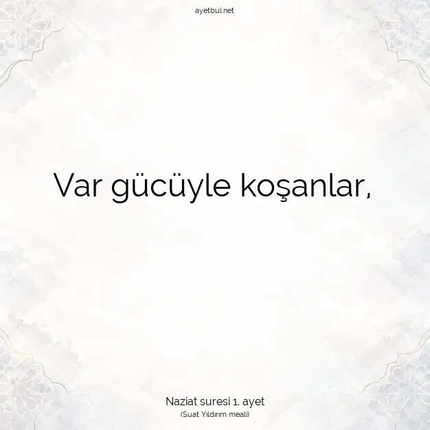 Ayetbul | Kuran Mealleri | Quran | Naziat suresi 1. ayet