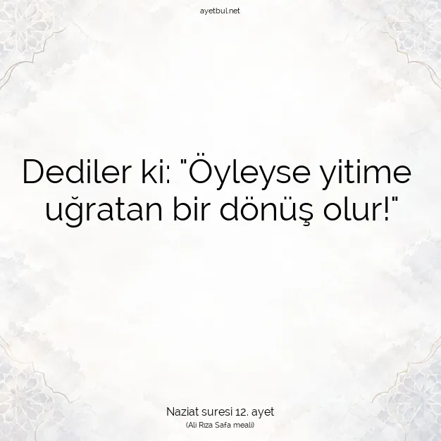 Ayetbul | Kuran Mealleri | Quran | Naziat suresi 12. ayet