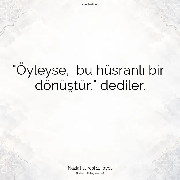 Ayetbul | Kuran Mealleri | Quran | Naziat suresi 12. ayet