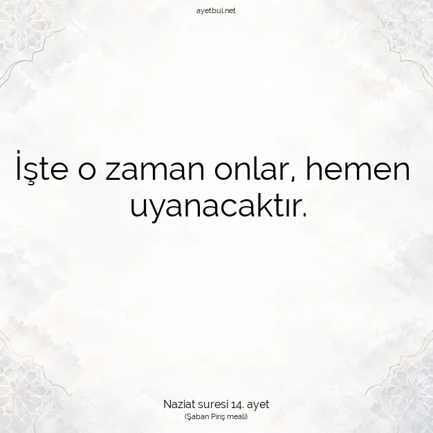 Ayetbul | Kuran Mealleri | Quran | Naziat suresi 14. ayet