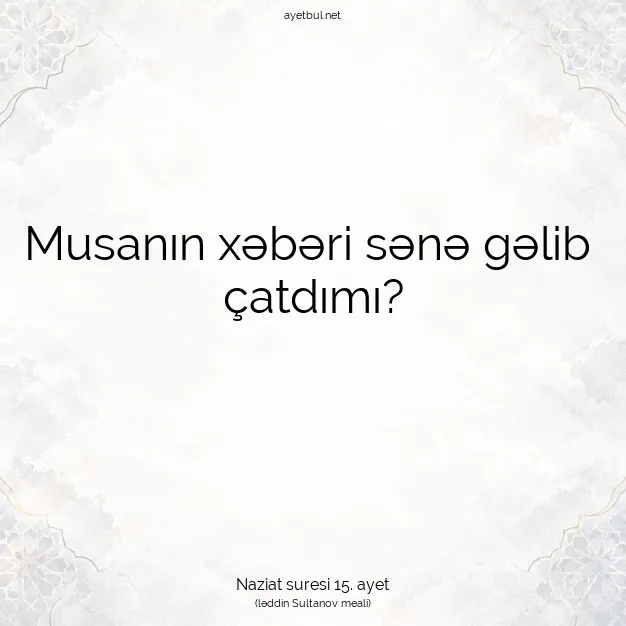 Ayetbul | Kuran Mealleri | Quran | Naziat suresi 15. ayet