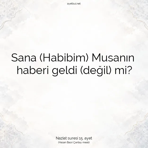 Ayetbul | Kuran Mealleri | Quran | Naziat suresi 15. ayet
