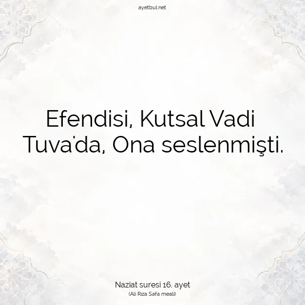 Ayetbul | Kuran Mealleri | Quran | Naziat suresi 16. ayet