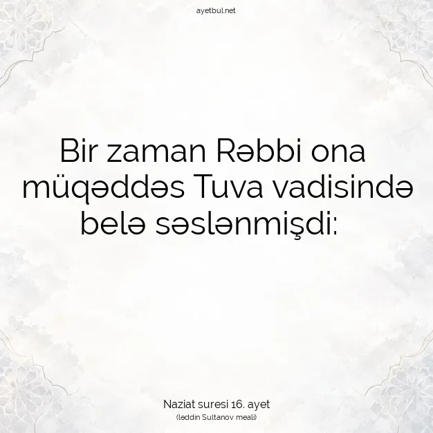 Ayetbul | Kuran Mealleri | Quran | Naziat suresi 16. ayet