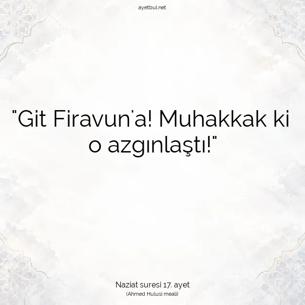 Ayetbul | Kuran Mealleri | Quran | Naziat suresi 17. ayet