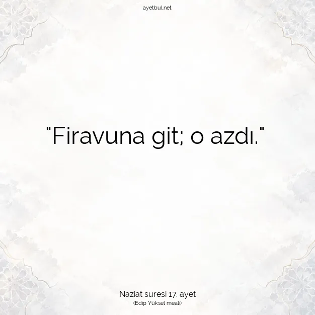 Ayetbul | Kuran Mealleri | Quran | Naziat suresi 17. ayet