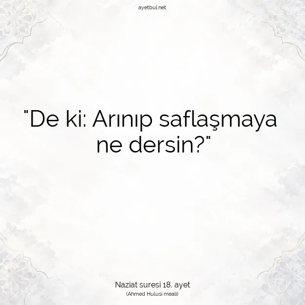 Ayetbul | Kuran Mealleri | Quran | Naziat suresi 18. ayet