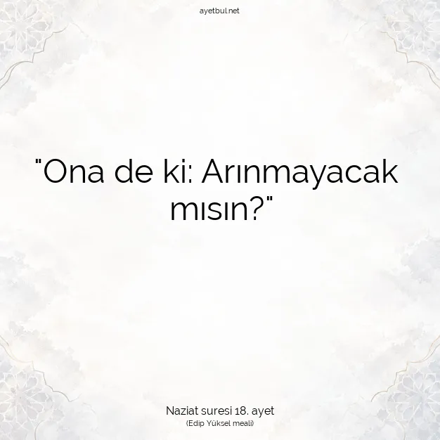 Ayetbul | Kuran Mealleri | Quran | Naziat suresi 18. ayet