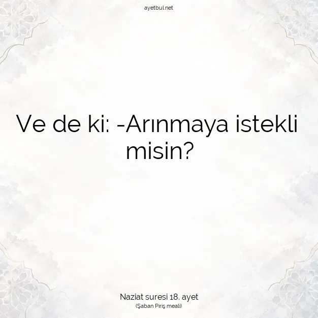 Ayetbul | Kuran Mealleri | Quran | Naziat suresi 18. ayet