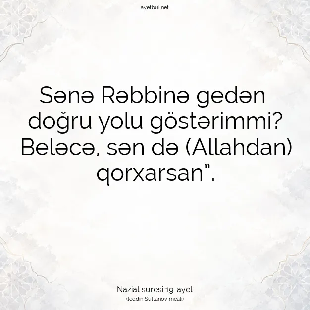 Ayetbul | Kuran Mealleri | Quran | Naziat suresi 19. ayet