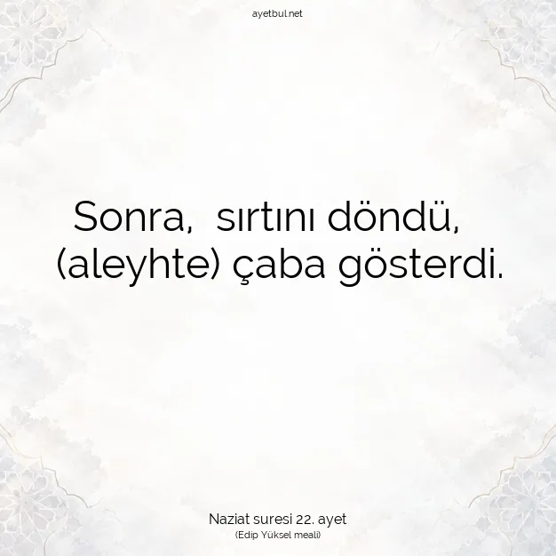 Ayetbul | Kuran Mealleri | Quran | Naziat suresi 22. ayet