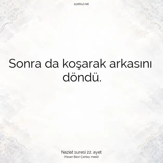 Ayetbul | Kuran Mealleri | Quran | Naziat suresi 22. ayet