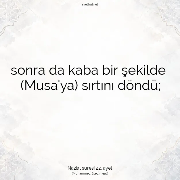 Ayetbul | Kuran Mealleri | Quran | Naziat suresi 22. ayet