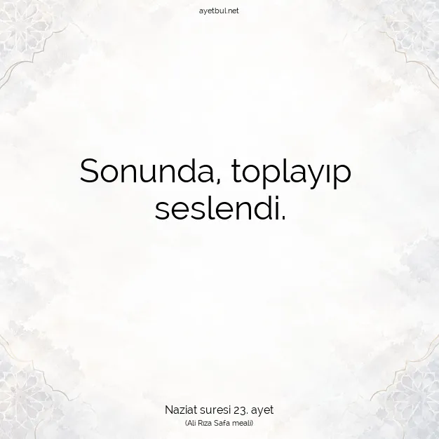 Ayetbul | Kuran Mealleri | Quran | Naziat suresi 23. ayet