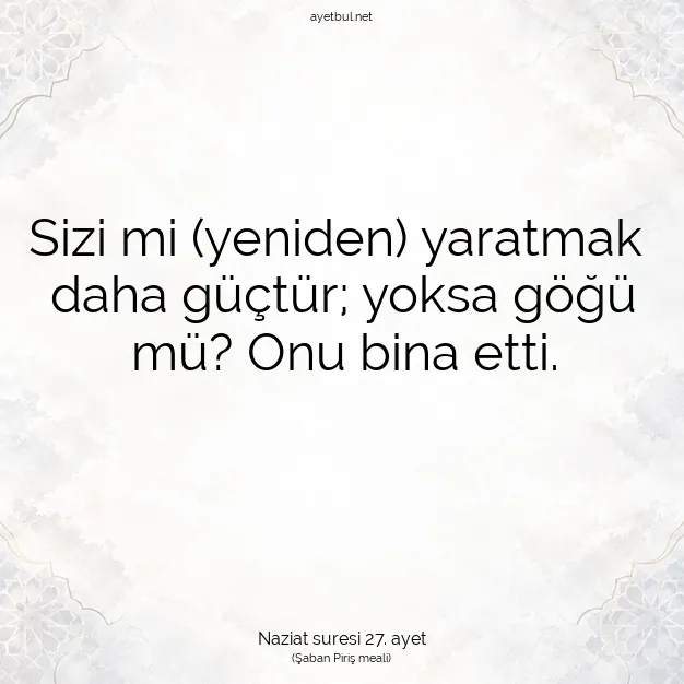 Ayetbul | Kuran Mealleri | Quran | Naziat suresi 27. ayet