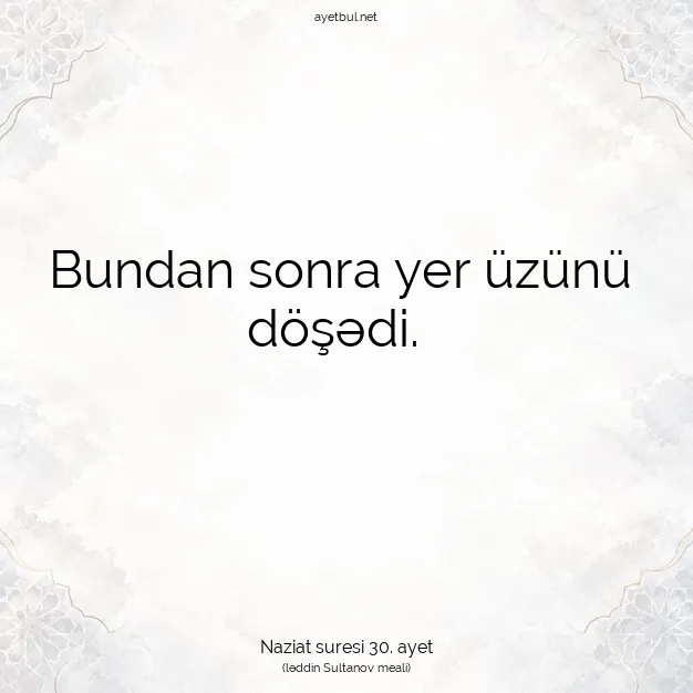 Ayetbul | Kuran Mealleri | Quran | Naziat suresi 30. ayet