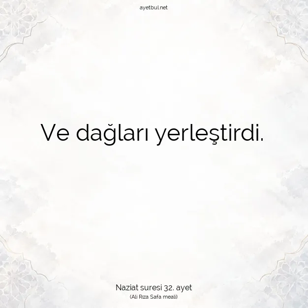 Ayetbul | Kuran Mealleri | Quran | Naziat suresi 32. ayet