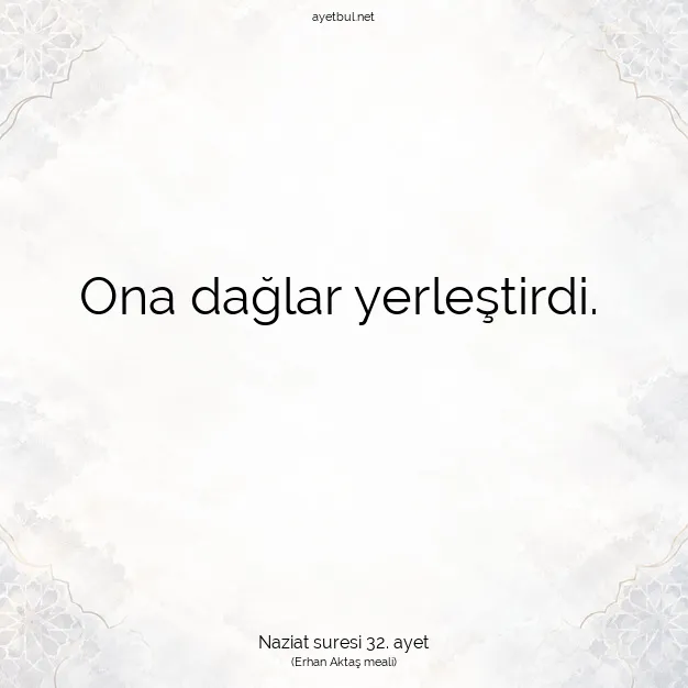 Ayetbul | Kuran Mealleri | Quran | Naziat suresi 32. ayet