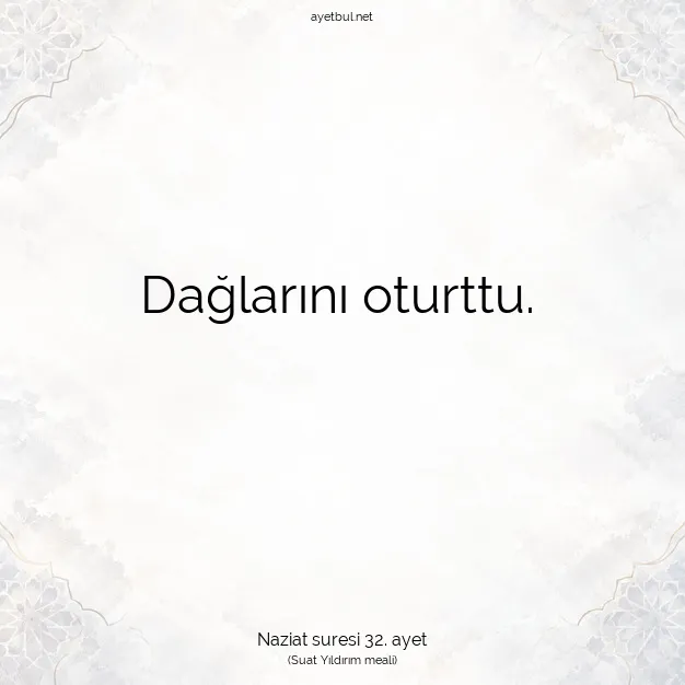 Ayetbul | Kuran Mealleri | Quran | Naziat suresi 32. ayet