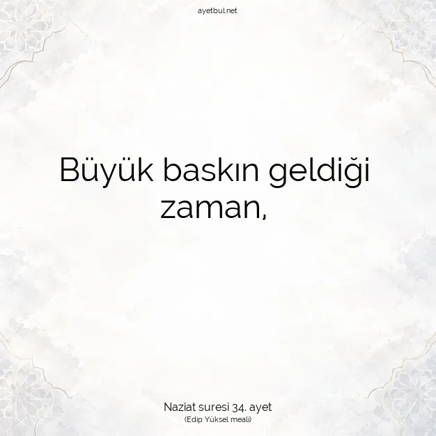 Ayetbul | Kuran Mealleri | Quran | Naziat suresi 34. ayet