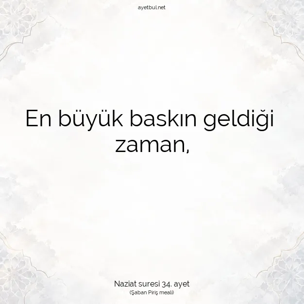 Ayetbul | Kuran Mealleri | Quran | Naziat suresi 34. ayet