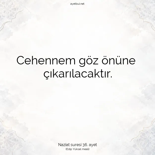 Ayetbul | Kuran Mealleri | Quran | Naziat suresi 36. ayet