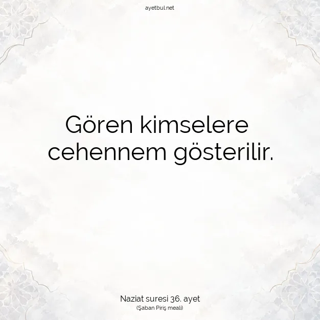 Ayetbul | Kuran Mealleri | Quran | Naziat suresi 36. ayet