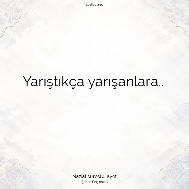 Ayetbul | Kuran Mealleri | Quran | Naziat suresi 4. ayet